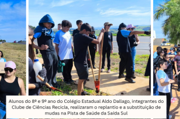 Alunos do 8º e 9º ano do Colégio Estadual Aldo Dallago, integrantes do Clube de Ciências Recicla, realizaram o replantio e a substituição de mudas na Pista de Saúde da Saída Sul