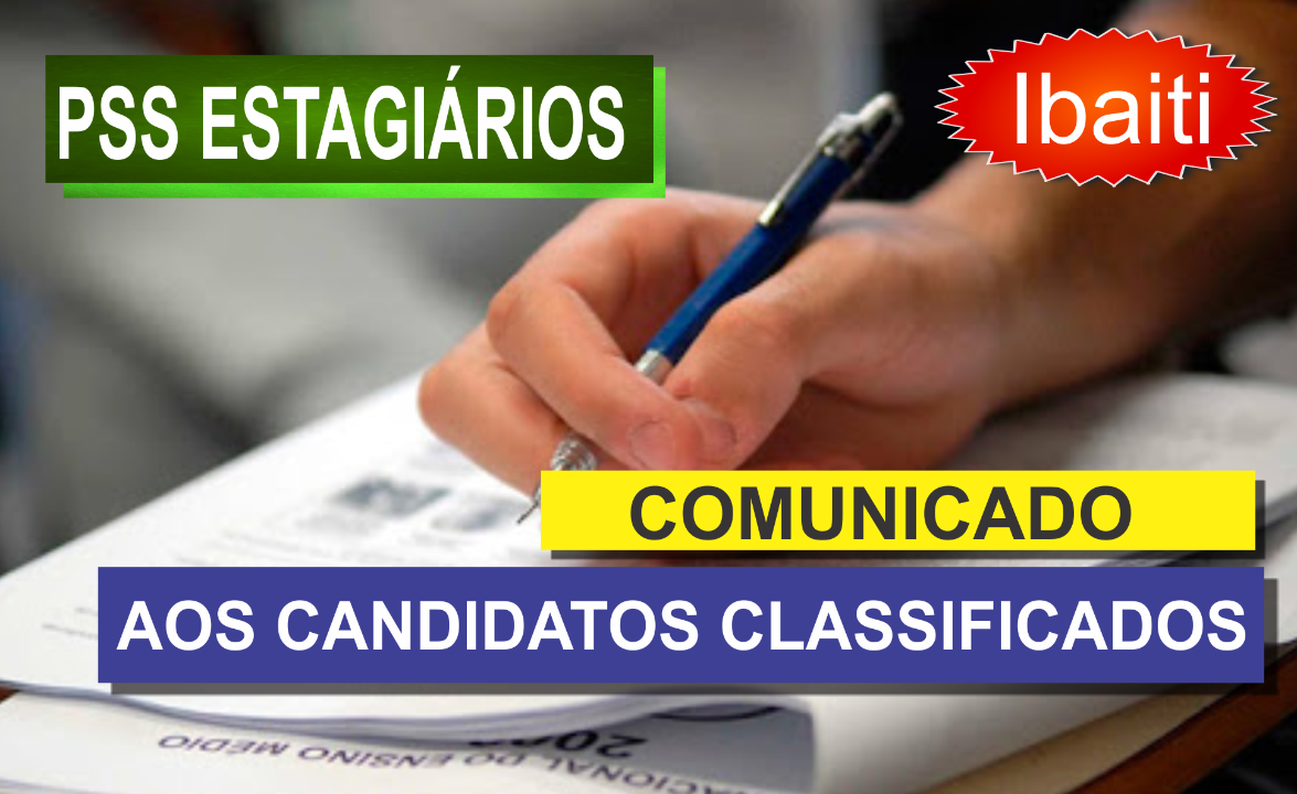 Comunicado aos candidatos classificados no PSS - Estagiários